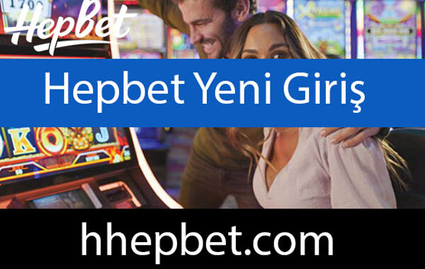 Hepbet yeni giriş adresinden hizmetlerini sürdürmektedir.